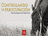 Controlando la preocupación <br/><spam>Rodolfo Orozco</spam>